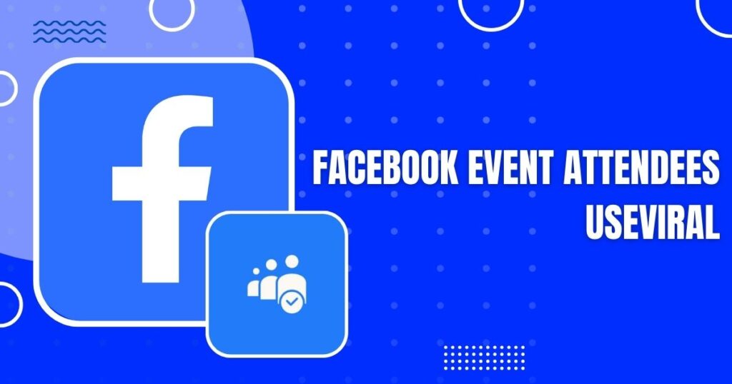 facebook event attendees useviral